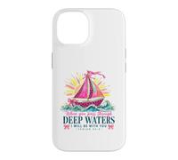 Carcasa para iPhone 14 When You Pass Through Deep Waters Isaías 43:2 Versículo de la Biblia