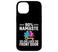 Carcasa para iPhone 14 Yoga Humor 90% Namaste 10% Did I Lock The Door