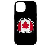 Carcasa para iPhone 14 You Had Me At Poutine Canadian Fries Canada Flag Home Pride