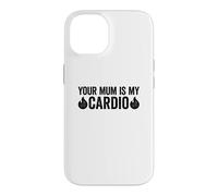 Carcasa para iPhone 14 Your Mum Is My Cardio