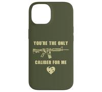 Carcasa para iPhone 14 You'Re The Only Caliber For Me - Funny Sarcastic Gun Humor