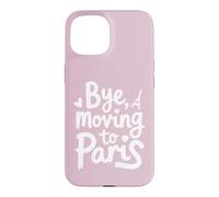 Carcasa para iPhone 15 Adiós, Mudarse a París