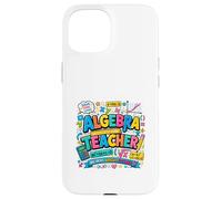Carcasa para iPhone 15 Álgebra Educador Matemáticas Inspiración Diseño Colorido