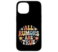Carcasa para iPhone 15 All Rumors Are True Drama Chismes Humor -