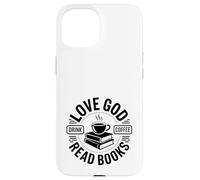 Carcasa para iPhone 15 ¡Ama a Dios, Bebe café, Lee Libros!