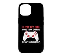 Carcasa para iPhone 15 Amo a mi Chica más Que Jugar Pero no me Hagas demostrarlo