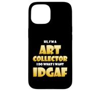 Carcasa para iPhone 15 Art Collector Costume Idgaf Meme Rare Fine Art Collections