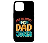 Carcasa para iPhone 15 Ask Me About My Dad Jokes Funny Father's Day Dad Joke