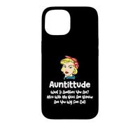 Carcasa para iPhone 15 Auntitude What Is Auntitude You Ask? Funny Aunt Niece Nephew