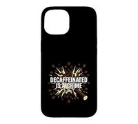 Carcasa para iPhone 15 Barista Espresso Decaffeinated Is A Crime