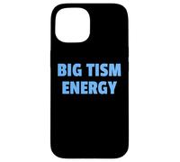 Carcasa para iPhone 15 Big Tism Energy Bold Neurodivergent Humor Graphic Design