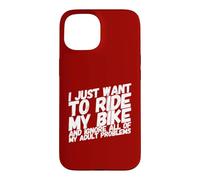 Carcasa para iPhone 15 Biker I Just Want To Ride My Bike Motocicleta Motocicleta