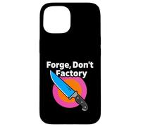 Carcasa para iPhone 15 Bladesmith Forge Don't Factory Knife Maker