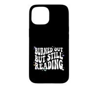 Carcasa para iPhone 15 Bookish Burned out But Still Reading Retro Book Club