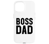 Carcasa para iPhone 15 Boss Dad Men Dad Boss Hombre Papa Bossy Daddy Boss Father