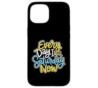 Carcasa para iPhone 15 Cada día es sábado Ahora Jubilado
