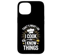 Carcasa para iPhone 15 Camiseta Divertida con Texto en inglés That's What I Do I Cook and I Know Things