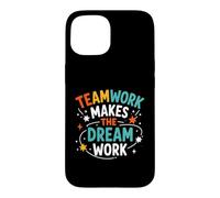 Carcasa para iPhone 15 Collaboration Motivation Teamwork Makes The Dream Work
