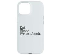 Carcasa para iPhone 15 Comer. Dormir Escribir un Libro. Escritor Ocupado Escritura Meme en la Espalda