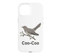 Carcasa para iPhone 15 Cuckoo Bird Meme Diciendo Coo-Coo Pájaro India Cuckoo Birds