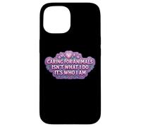 Carcasa para iPhone 15 Cuidar a los Animales no es lo Que Hago Es quien Soy Mujer Veterinaria