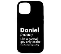 Carcasa para iPhone 15 Daniel Like A Normal Guy Only Cooler Legend King Nombre