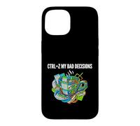 Carcasa para iPhone 15 Data Analyst Funny Ctrl Z My Bad Decisions