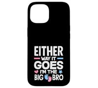 Carcasa para iPhone 15 De Cualquier Manera va Im The Big Bro Gender Reveal Party