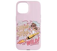 Carcasa para iPhone 15 De Miss To Mrs Lets Get Wild Bachelorette Party