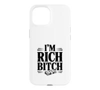 Carcasa para iPhone 15 Declaración de I'm Rich Bitch para los Amantes de la Actitud adinerada