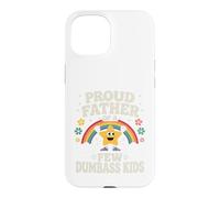 Carcasa para iPhone 15 Divertida Camiseta para niños del Día del Padre Proud Father of A Few Dumbass