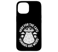 Carcasa para iPhone 15 Divertido aquí para los Gatos Que los Humanos Son raros Diciendo