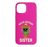 Carcasa para iPhone 15 Divertido cumpleaños de Hermanas Cinco de Mayo Nacho Average Sisters