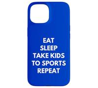 Carcasa para iPhone 15 Divertido Eat Sleep Kids Sports Repeat Mom Dad Sport Fan