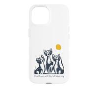 Carcasa para iPhone 15 Divertido Juego de Palabras con Gatos No Termina hasta Que Las señoras de los Gatos canten