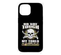 Carcasa para iPhone 15 Do Not Touch Tools Or My Daughter Welder Welding Welders