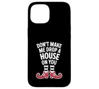 Carcasa para iPhone 15 Don't Make Me Drop A House On You Funny Halloween Costume