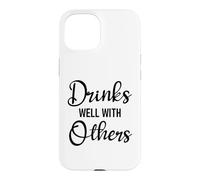 Carcasa para iPhone 15 Drinks Well with Others Womens Funny Drinking Friends Drunk