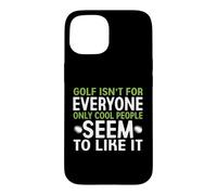 Carcasa para iPhone 15 El Golf no es para Todos, Solo a la Gente Genial Parece gustarle