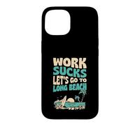 Carcasa para iPhone 15 El Trabajo apesta Vamos a IR a Long Beach California Floral Surf