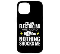 Carcasa para iPhone 15 Electricista y papá Nada me sorprende Ingeniero eléctrico