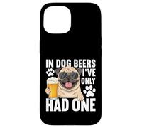 Carcasa para iPhone 15 En Cervezas de Perro Solo He Tenido Un Divertido Pug Beber