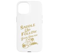 Carcasa para iPhone 15 Ensilla y Sigue tu sueño, Nunca te Des por vencido