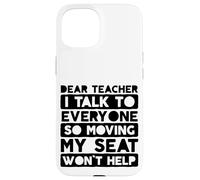 Carcasa para iPhone 15 Estimado Maestro Hablo con Todo el Mundo Tan moviendo mi Asiento