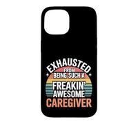 Carcasa para iPhone 15 Exhausted from Being An Awesome Caregiver -