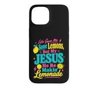 Carcasa para iPhone 15 Fe Humor Jesús Convierte los desafíos de la Vida en Estado de ánimo de Limonada