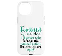 Carcasa para iPhone 15 Feminista cree Que la noción Radical de Las Mujeres es Igual a Feminista