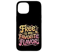 Carcasa para iPhone 15 Free Is My Favorite Flavor Budget Thrifty Broke -