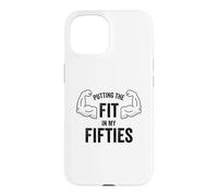 Carcasa para iPhone 15 Fun I Put The Fit in my Fifties 50th Birthday Gen X Workout