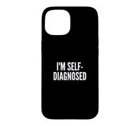 Carcasa para iPhone 15 Fun I'm Self-Diagnosed Therapy Joke